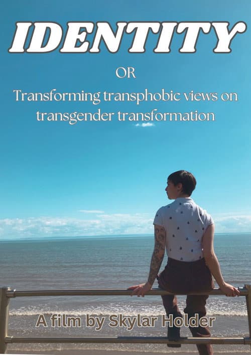 Постер: Identity: Transforming Transphobic Views on Transgender Transformation