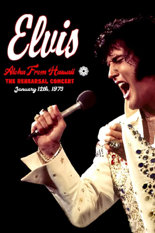 Постер: Elvis: Aloha from Hawaii - Rehearsal Concert