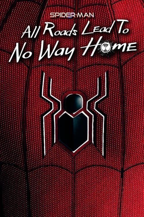 Постер: Spider-Man: All Roads Lead to No Way Home