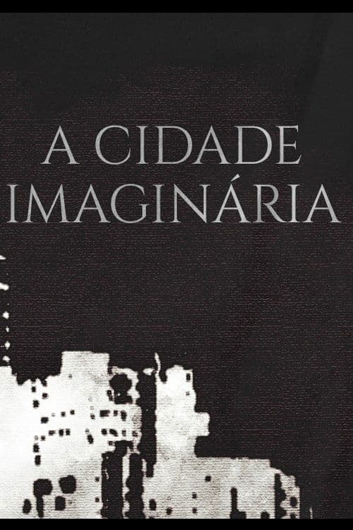 Постер: A Cidade Imaginária