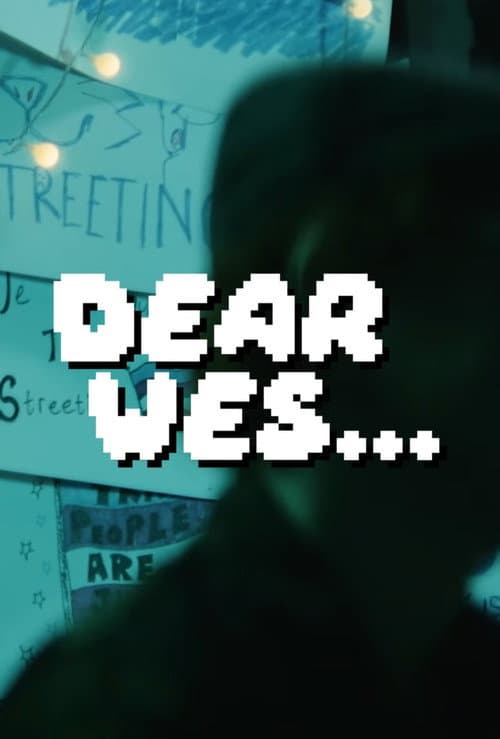 Постер: Dear Wes...