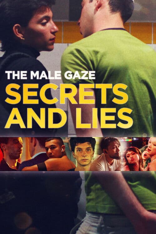 Постер: The Male Gaze: Secrets and Lies