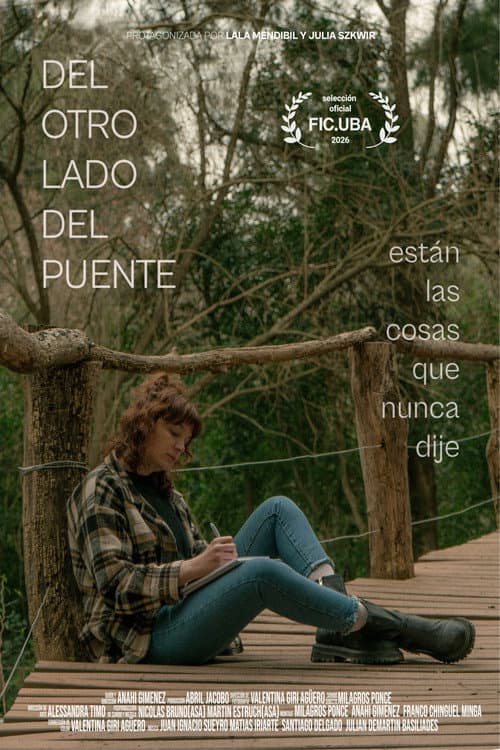 Постер: Del otro lado del puente están las cosas que nunca dije