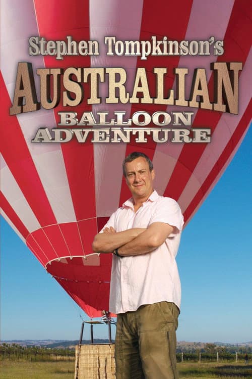 Постер: Stephen Tompkinson's Australian Balloon Adventure