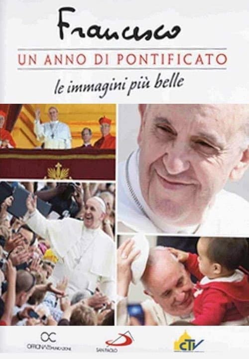 Постер: Francesco: un anno di pontificato