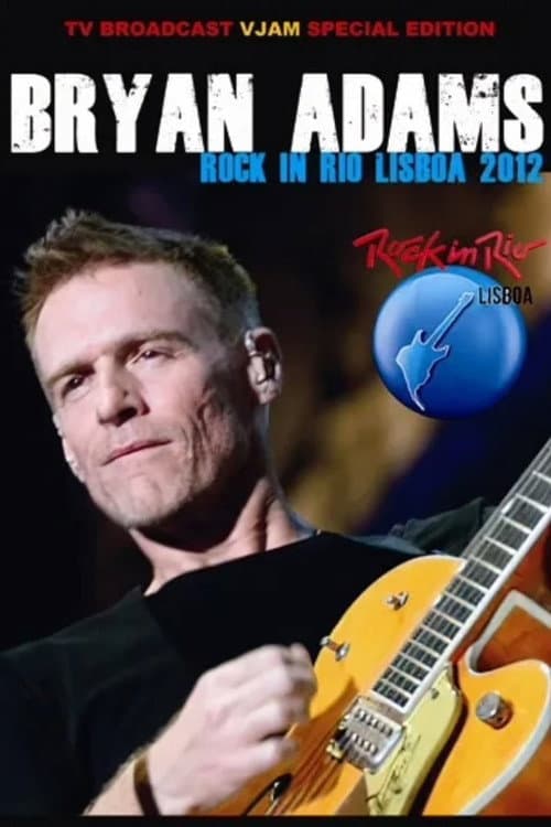 Постер: Bryan Adams: Rock In Rio, Lisboa