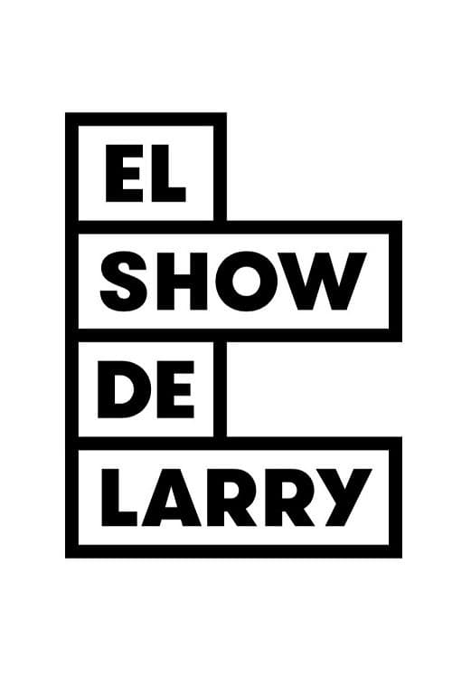 Постер: El Show de Larry