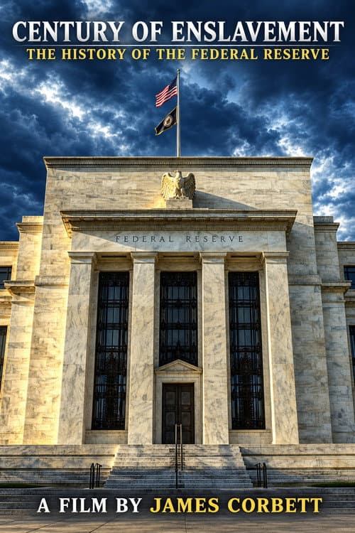 Постер: Century of Enslavement: The History of the Federal Reserve