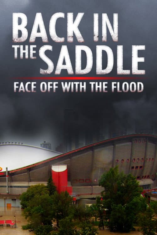 Постер: Back in the Saddle: Face Off with the Flood