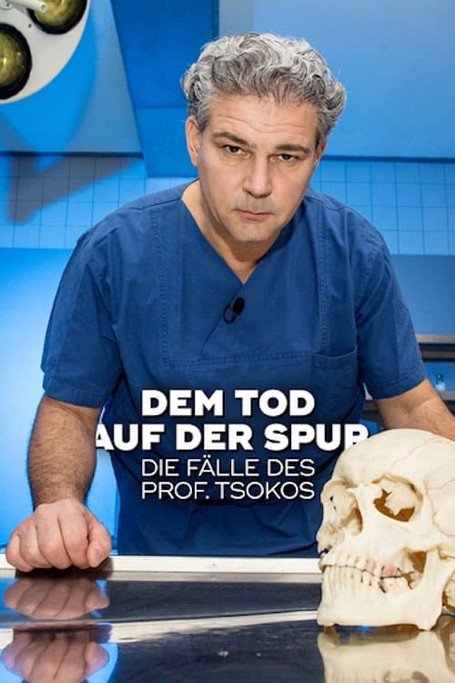 Постер: Dem Tod auf der Spur – Die Fälle des Prof. Tsokos