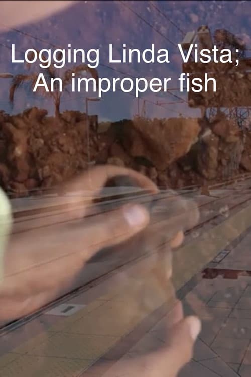 Постер: Logging Linda Vista; An improper fish