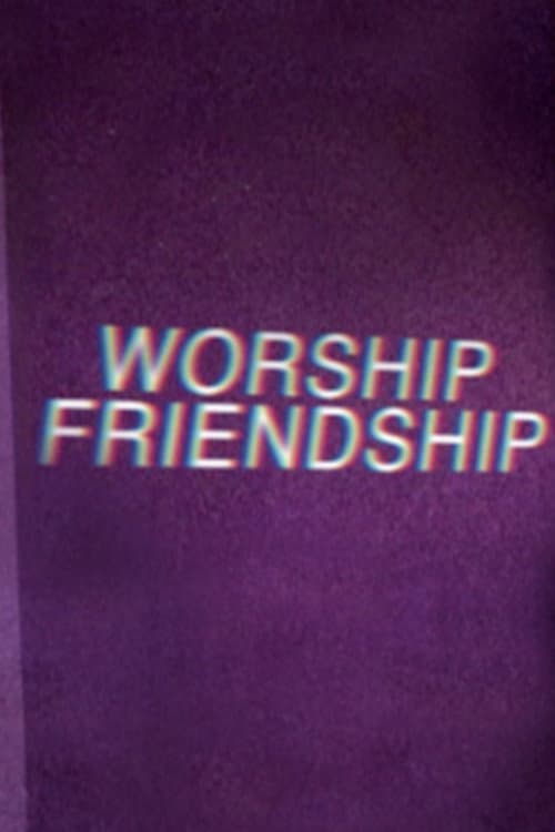 Постер: Worship Friendship
