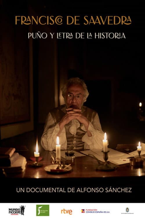 Постер: Francisco de Saavedra, puño y letra de la Historia