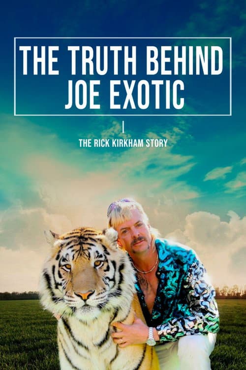 Постер: The Truth Behind Joe Exotic: The Rick Kirkham Story