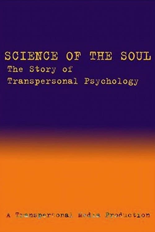 Постер: Science of the Soul: The Story of Transpersonal Psychology