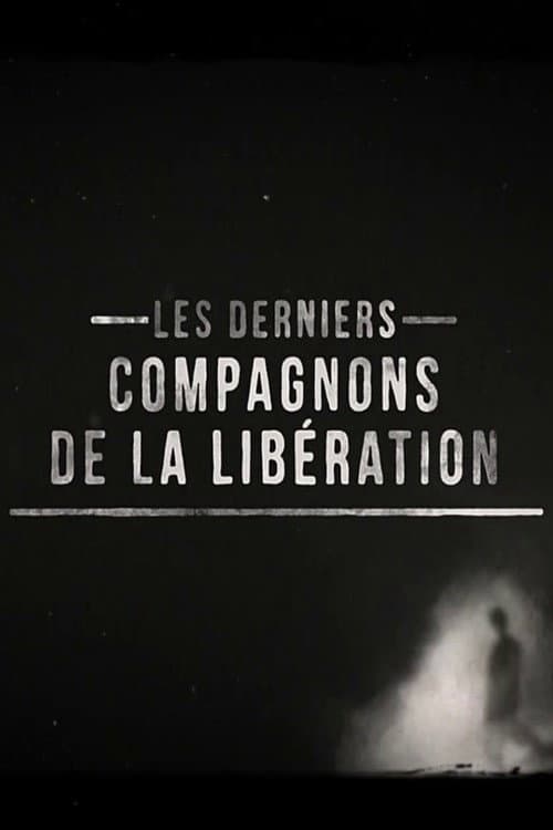 Постер: Les derniers compagnons de la libération