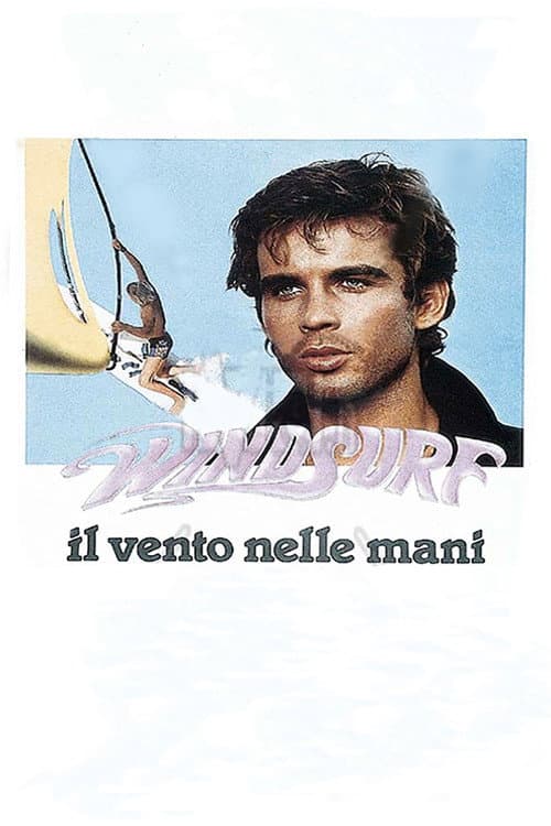 Постер: Windsurf - Il vento nelle mani