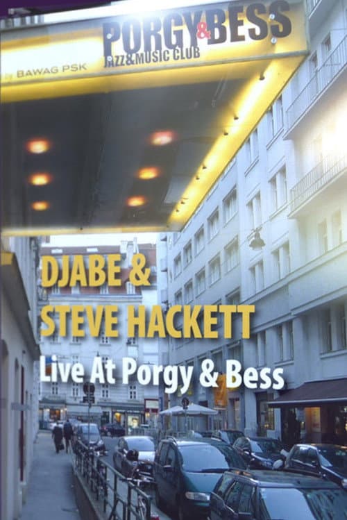 Постер: Djabe & Steve Hackett: Live at Porgy & Bess, Vienna