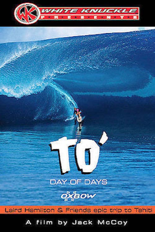 Постер: TO' Day of Days: Laird Hamilton & Friends Epic Trip to Tahiti