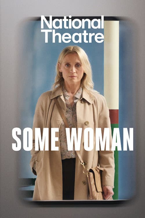 Постер: National Theatre at Home: Some Woman