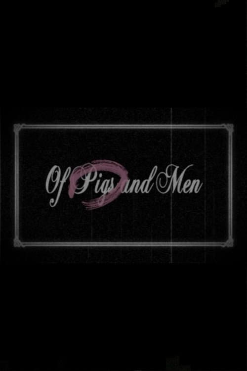 Постер: Of Pigs and Men