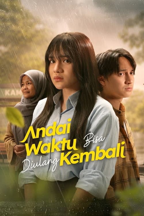 Постер: Andai Waktu Bisa Diulang Kembali