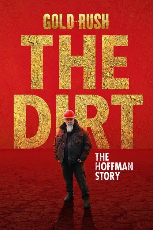 Постер: Gold Rush The Dirt: The Hoffman Story