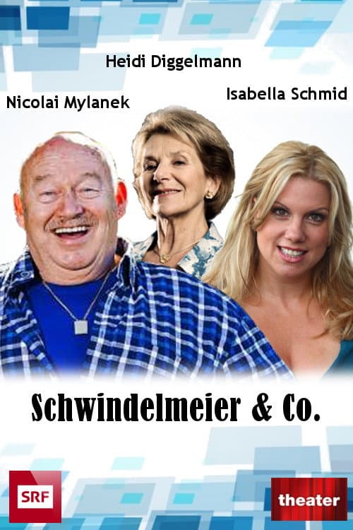 Постер: Schwindelmeier & Co.