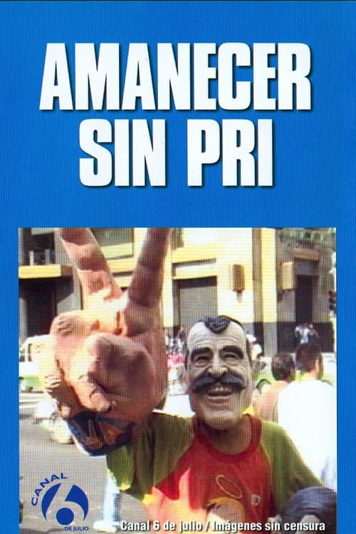 Постер: Amanecer sin PRI
