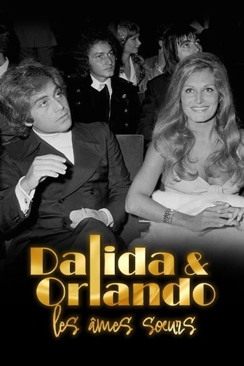 Постер: Dalida et Orlando, les âmes sœurs