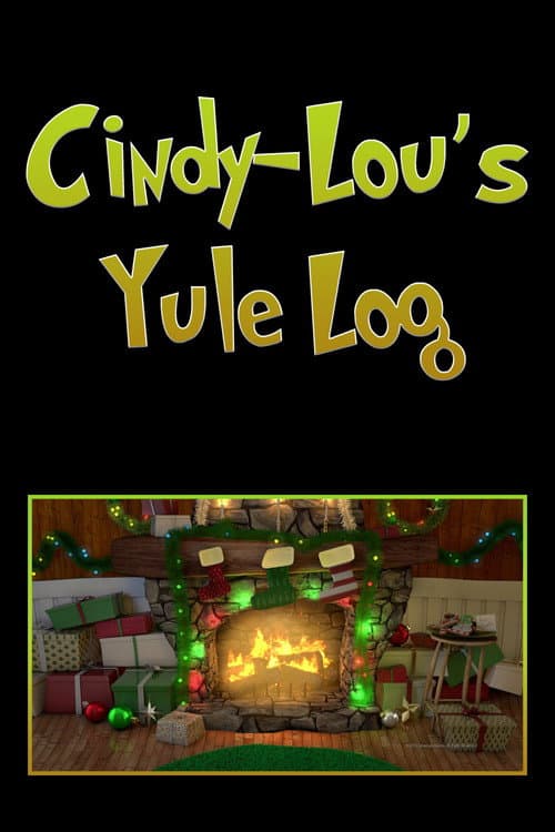 Постер: Cindy-Lou's Yule Log