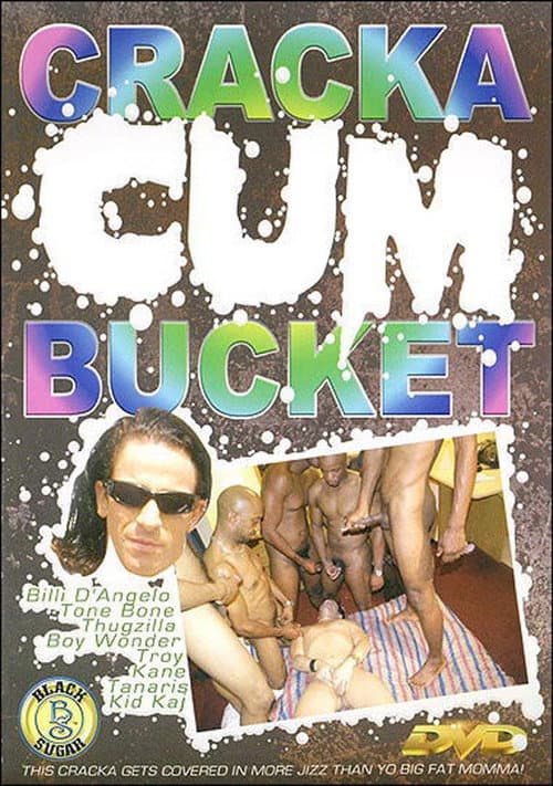 Постер: Cracka Cum Bucket