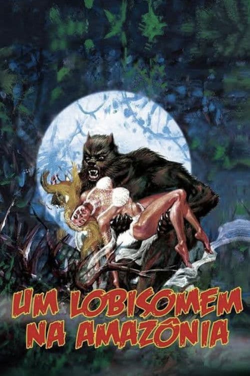 Постер: Um Lobisomem na Amazônia