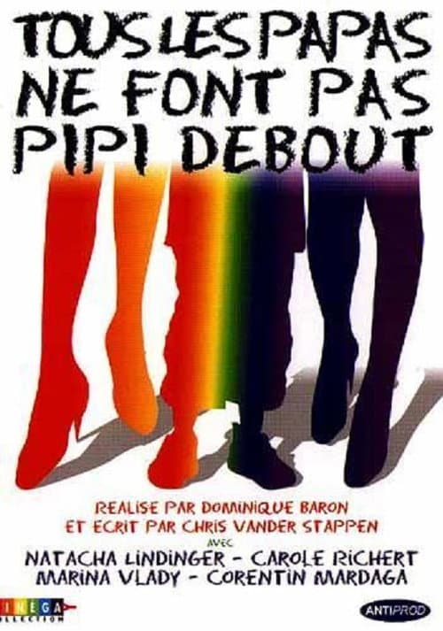Постер: Tous les papas ne font pas pipi debout