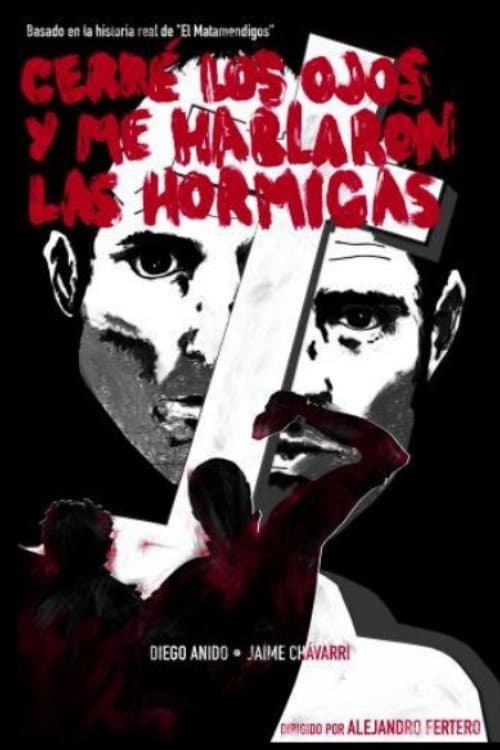 Постер: Cerré los ojos y me hablaron las hormigas