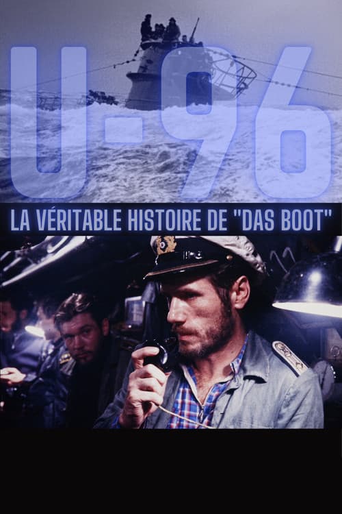 Постер: U-96, la véritable histoire de Das Boot