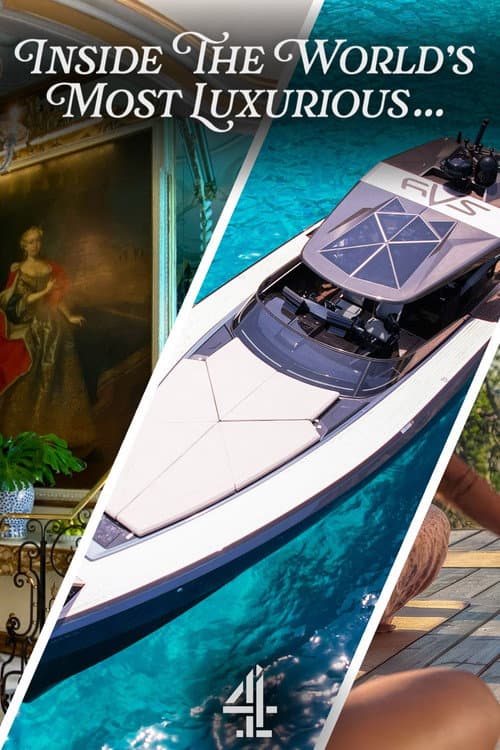 Постер: Inside the World's Most Luxurious...