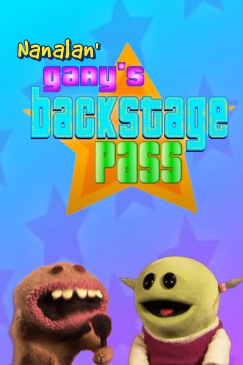 Постер: An Interview with the Nanalan' Stars - Gary's Backstage Pass - Special Presentation