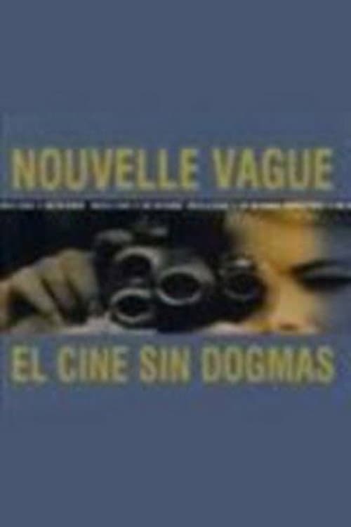 Постер: Nouvelle Vague : El cine sin dogmas