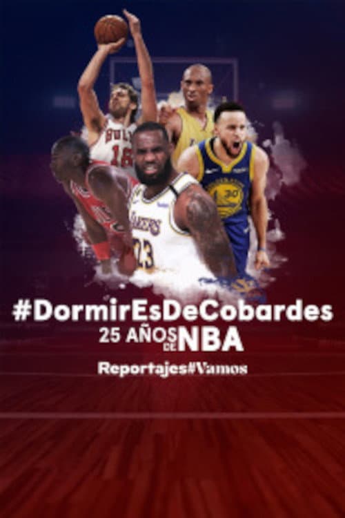 Постер: Dormir es de cobardes. 25 años de NBA
