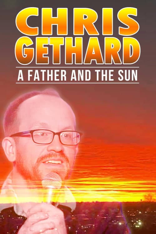 Постер: Chris Gethard: A Father and the Sun