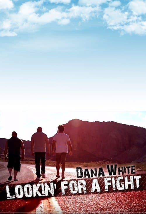 Постер: Dana White: Lookin' for a Fight