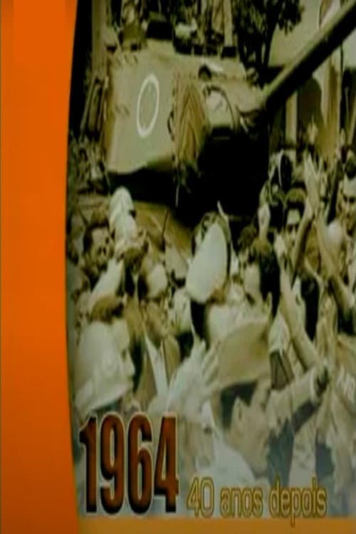 Постер: 1964: 40 Anos Depois