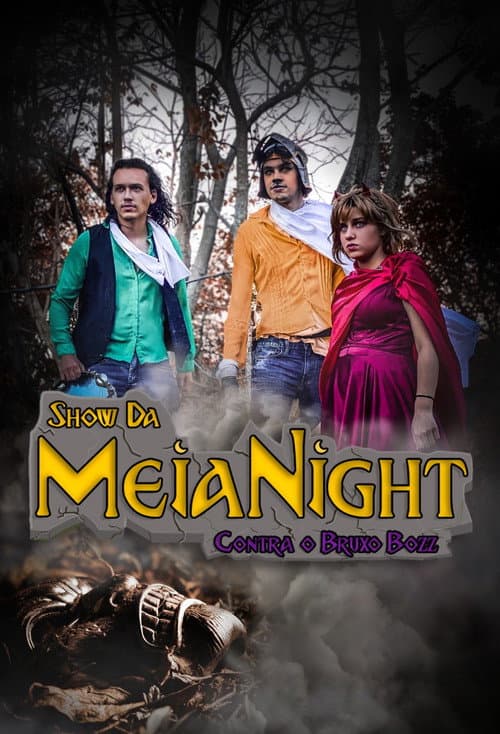 Постер: Show da Meia Night Contra o Bruxo Bozz