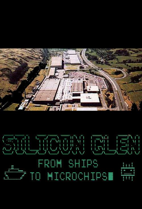Постер: Silicon Glen: From Ships to Microchips