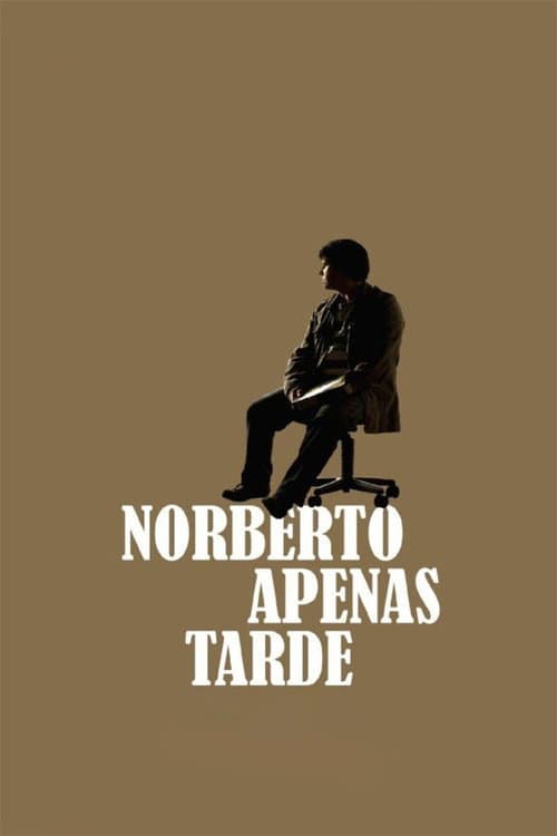 Постер: Norberto apenas tarde