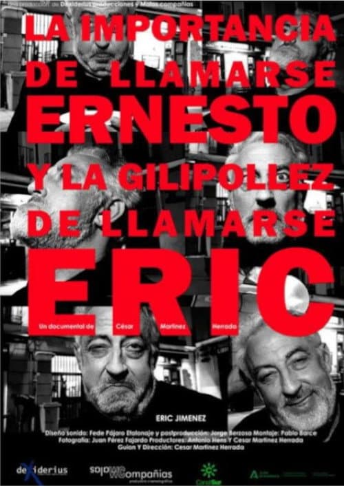 Постер: La importancia de llamarse Ernesto y la gilipollez de llamarse Eric