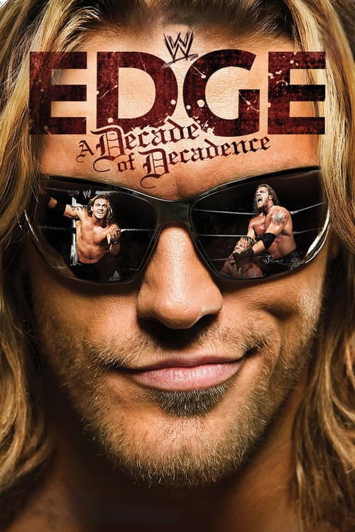 Постер: WWE: Edge: A Decade of Decadence