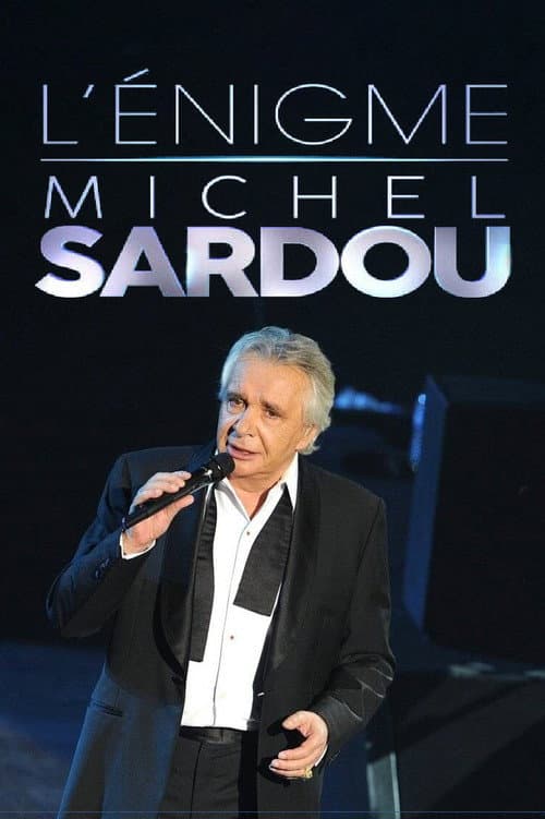 Постер: L'énigme Michel Sardou