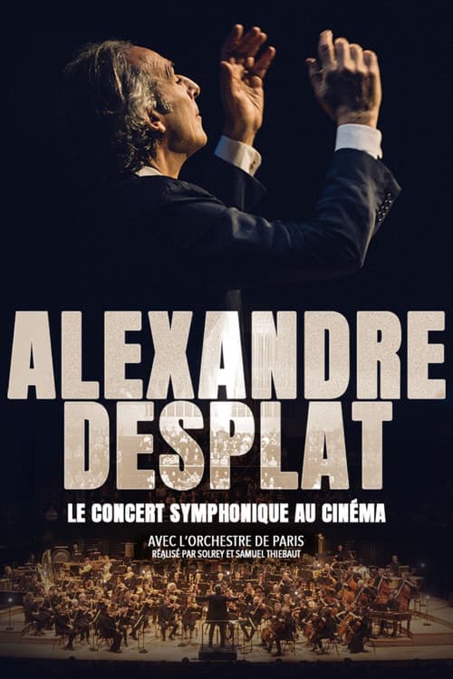 Постер: Alexandre Desplat – Le Concert symphonique au cinéma